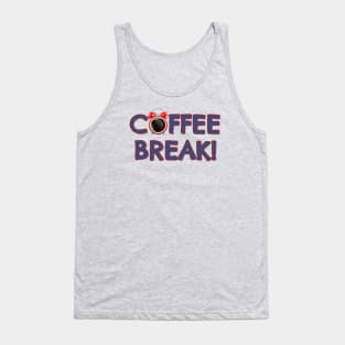 Coffee Break! Tank Top